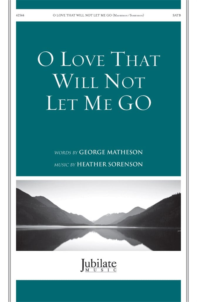 O Love That Will Not Let Me Go